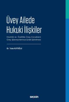 Üvey Ailede Hukuki İlişkiler Hısımlık ve Özellikle Üvey Çocukların Üve