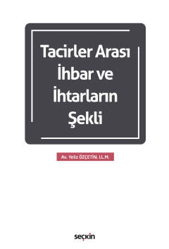 Tacirler Arası İhbar ve İhtarların Şekli Yeliz Özçetin