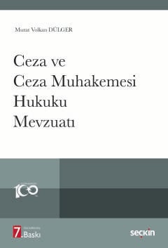 Ceza ve Ceza Muhakemesi Hukuku Mevzuatı Murat Volkan Dülger