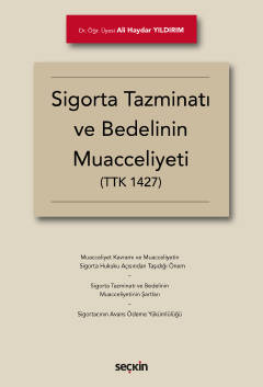 Sigorta Tazminatı ve Bedelinin Muacceliyeti &#40;TTK 1427&#41; Ali Hay