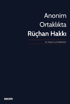 Anonim Ortaklıkta Rüçhan Hakkı Melih Can Korkmaz