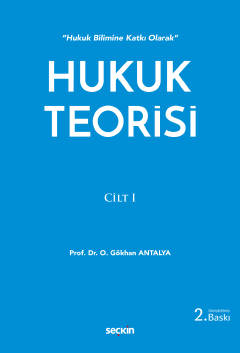 &#34;Hukuk Bilimine Katkı Olarak&#34;Hukuk Teorisi Cilt: 1 Osman Gökha