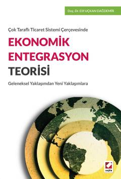 Çok Taraflı Ticaret Sistemi ÇerçevesindeEkonomik Entegrasyon Teorisi G