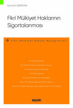 Fikri Mülkiyet Haklarının Sigortalanması – Fikri Mülkiyet Hukuku Monog