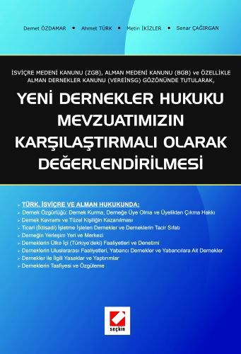 Yeni Dernekler Hukuku Mevzuatımızın Karşılaştırmalı Olarak Değerlendir