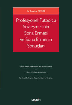 Profesyonel Futbolcu Sözleşmesinin Sona Ermesi ve Sona Ermenin Sonuçla