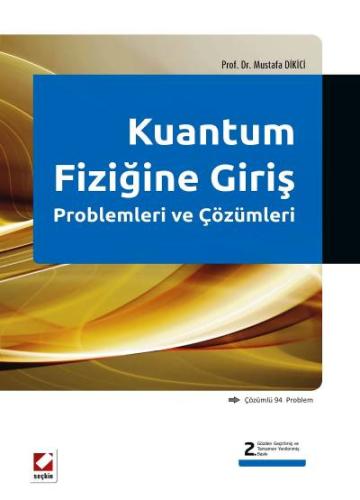 Kuantum Fiziğine Giriş Problemleri ve Çözümleri &#40;Çözümlü 94 Proble