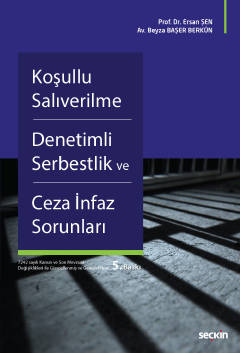 Koşullu Salıverilme – Denetimli Serbestlik ve Ceza İnfaz Sorunları Ers