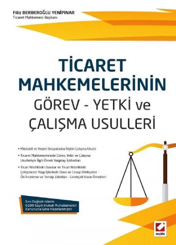 Ticaret Mahkemelerinin Görev – Yetki ve Çalışma Usulleri Filiz Yenipın