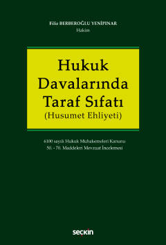 Hukuk Davalarında Taraf Sıfatı &#40;Husumet Ehliyeti&#41; 6100 sayılı 