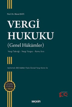 Vergi Hukuku &#40;Genel Hükümler&#41; Vergi Tekniği – Vergi Yargısı – 