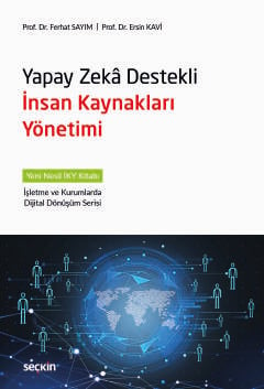 Yapay Zekâ Destekli İnsan Kaynakları Yönetimi Yeni Nesil İKY Kitabı Fe