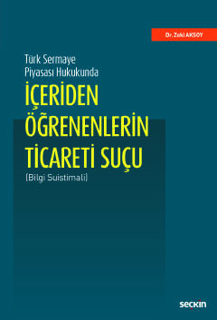 Türk Sermaye Piyasası Hukukundaİçeriden Öğrenenlerin Ticareti Suçu &#4