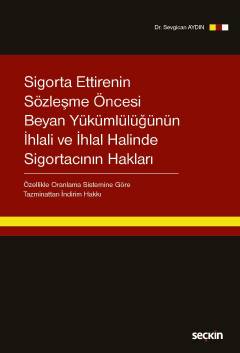 Sigorta Ettirenin Sözleşme Öncesi Beyan Yükümlülüğünün İhlali ve İhlal