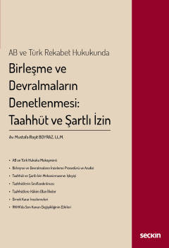 AB ve Türk Rekabet HukukundaBirleşme ve Devralmaların Denetlenmesi: Ta