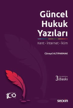 Güncel Hukuk Yazıları Kent – İnternet – İklim Cüneyd Altıparmak