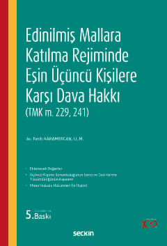 Edinilmiş Mallara Katılma Rejiminde Eşin Üçüncü Kişilere Karşı Dava Ha