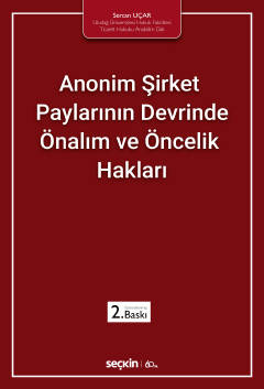 Anonim Şirket Paylarının Devrinde Önalım ve Öncelik Hakları Sercan Uça