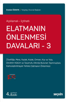 Açıklamalı – İçtihatlıElatmanın Önlenmesi Davaları – 3 Zilyetliğe, Mer