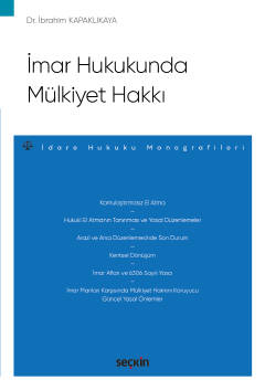 İmar Hukukunda Mülkiyet Hakkı – İdare Hukuku Monografileri – İbrahim K