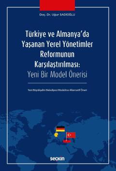 Türkiye ve Almanya&#39;da Yaşanan Yerel Yönetimler Reformunun Karşılaş