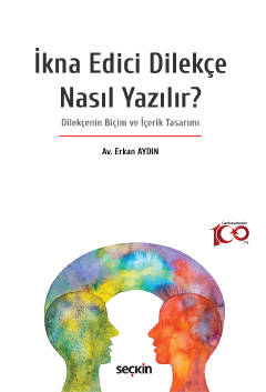 İkna Edici Dilekçe Nasıl Yazılır&#63; Dilekçenin Biçim ve İçerik Tasar