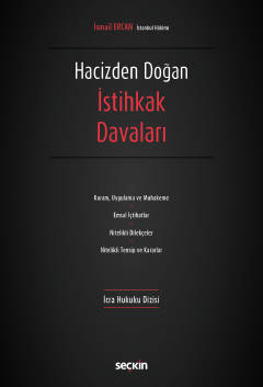 – İcra Hukuku Dizisi –Hacizden Doğan İstihkak Davaları İsmail Ercan