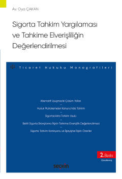 Sigorta Tahkim Yargılaması ve Tahkime Elverişliliğin Değerlendirilmesi