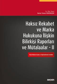 Haksız Rekabet ve Marka Hukukuna İlişkin Bilirkişi Raporları ve Mütala