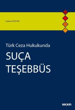 Türk Ceza HukukundaSuça Teşebbüs Gürkan Özocak