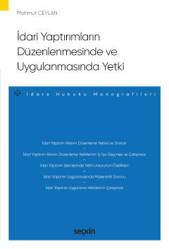 İdari Yaptırımların Düzenlenmesinde ve Uygulanmasında Yetki – İdare Hu