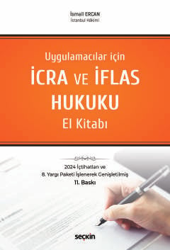 Uygulamacılar içinİcra ve İflas Hukuku El Kitabı İsmail Ercan