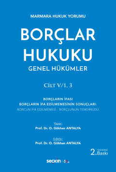 Marmara Hukuk YorumuBorçlar Hukuku Genel Hükümler Cilt: V/1, 3 Osman G