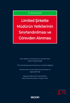 Limited Şirkette Müdürün Yetkilerinin Sınırlandırılması ve Görevden Al