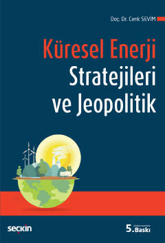 Küresel Enerji Stratejileri ve Jeopolitik Cenk Sevim