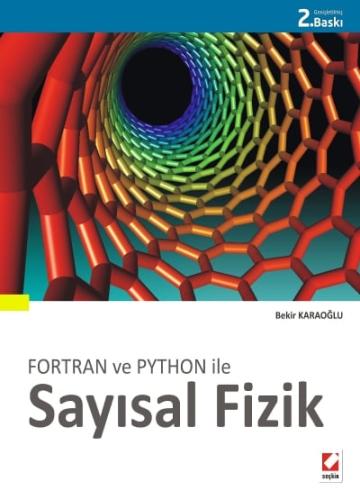 Fortran ve Python ileSayısal Fizik 46 çözümlü örnek, 68 problem. Bekir