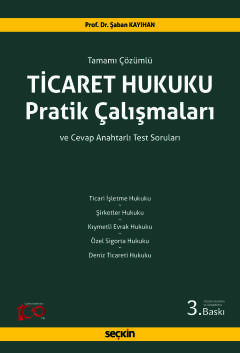 Ticaret Hukuku Pratik Çalışmaları Tamamı Çözümlü ve Cevap Anahtarlı Te