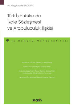 Türk İş Hukukunda İkale Sözleşmesi ve Arabuluculuk İlişkisi – İş Hukuk