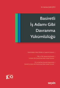 Basiretli İş Adamı Gibi Davranma Yükümlülüğü Gamze Çakı Çifci