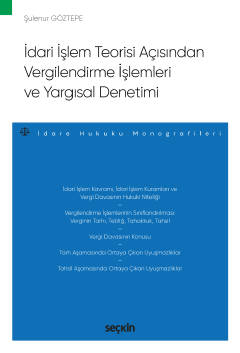 İdari İşlem Teorisi Açısından Vergilendirme İşlemleri ve Yargısal Dene