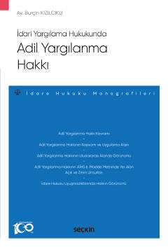 İdari Yargılama HukukundaAdil Yargılanma Hakkı –İdare Hukuku Monografi