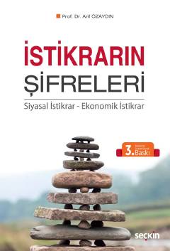 İstikrarın Şifreleri Siyasal İstikrar – Ekonomik İstikrar Arif Özaydın