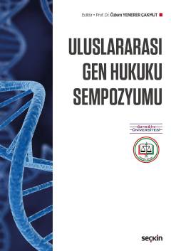 Uluslararası Gen Hukuku Sempozyumu Özlem Yenerer Çakmut