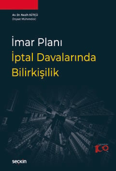 İmar Planı İptal Davalarında Bilirkişilik Nezih Sütçü