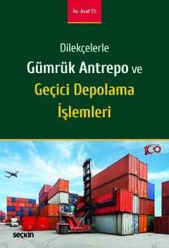 DilekçelerleGümrük Antrepo ve Geçici Depolama İşlemleri Asaf Es