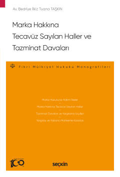 Marka Hakkına Tecavüz Sayılan Haller ve Tazminat Davaları – Fikri Mülk