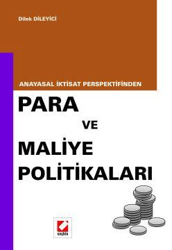 Anayasal İktisat PerspektifindenPara ve Maliye Politikaları Dilek Dile