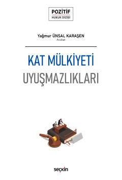 Kat Mülkiyeti Uyuşmazlıkları – Pozitif Hukuk Dizisi – Yağmur Ünsal Kar