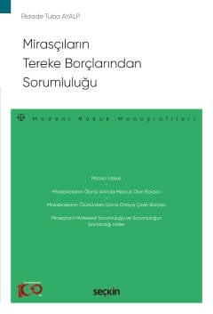 Mirasçıların Tereke Borçlarından Sorumluluğu – Medeni Hukuk Monografil