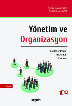 Yönetim ve Organizasyon Çağdaş Sistemler – Yaklaşımlar – Kuramlar Nuru